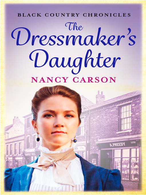 Title details for The Dressmaker's Daughter by Nancy Carson - Available